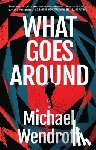 Wendroff, Michael - What Goes Around