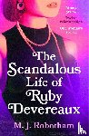 Robotham, M. J. - The Scandalous Life of Ruby Devereaux