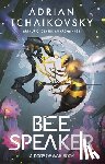 Tchaikovsky, Adrian - Bee Speaker