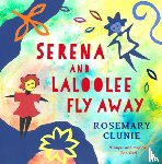 Clunie, Rosemary - Serena and Laloolee Fly Away