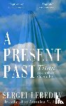 Lebedev, Sergei - A Present Past