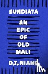 Niane, D.T. - Sundiata: An Epic of Old Mali