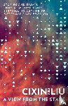 Liu, Cixin - A View from the Stars