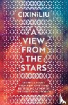 Liu, Cixin - A View from the Stars