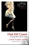 Oates, Joyce Carol - Flint Kill Creek