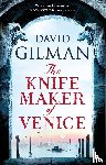 Gilman, David - The Knife Maker of Venice