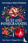 Whitworth, Victoria - Dust and Pomegranates