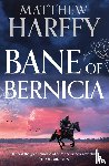 Harffy, Matthew - Bane of Bernicia
