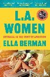 Berman, Ella - L.A. Women