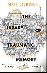 Jordan, Neil - The Library of Traumatic Memory