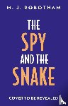 Robotham, M. J. - The Spy and the Snake