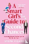 Vizard, Steph - A Smart Girl's Guide to Second Chances