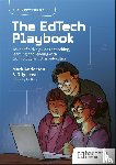 Anderson, Mark, Lewis, Olly - The EdTech Playbook: Your Definitive Guide to Teaching, Learning and Leading with Technology and AI in Education
