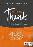 Johnson, Rachel - Time to Think: The things that stop us and how to deal with them