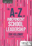 Holloway, Guy - The A-Z of Independent School Leadership