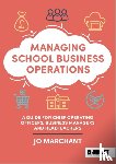 Marchant, Jo - Managing School Business Operations