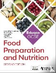Clough-Halstead, Alison, Ellis, Victoria, Hill, Jayne - Eduqas GCSE Food Preparation and Nutrition Second Edition