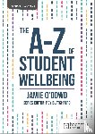 O'Dowd, Jamie - The A-Z of Student Wellbeing