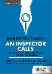 Hussain, Miriam, Hughes, Haili - Ready to Teach: An Inspector Calls