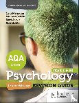 Flanagan, Cara, Jarvis, Matt, Liddle, Rob, Blurry, Derek - AQA Psychology for A Level: Year 1 and AS Revision Guide Third edition