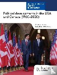 Sanders, Vivienne - Access to History for the IB Diploma: Political developments in the USA and Canada (1960-2020)