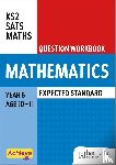 King, Steph, Dixon, Trevor - Achieve SATs: KS2 Maths Question Workbook (Expected) for the 2027 SATs tests