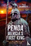 Barrett, Paul - Penda, Mercia's First King