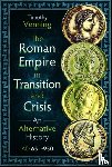 Venning, Timothy - The Roman Empire in Transition and Crisis