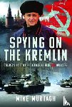 Murtagh, Mike - Spying on the Kremlin