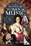DeBakcsy, Dale - A History of Women in Music From Antiquity to Present Day