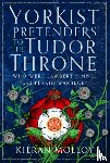 Molloy, Kieran - Yorkist Pretenders to the Tudor Throne