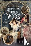 Few, Janet - A History of Women's Work