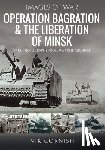 Cornish, Nik - Operation Bagration & the Liberation of Minsk