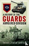 Trumpess, Charles Richard - A History of the Guards Armoured Formations 1941-1945