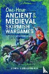 Lambshead, John - One-hour Ancient and Medieval Skirmish Wargames