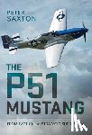 Saxton, Peter - The P51 Mustang