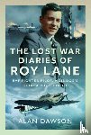 Dawson, Alan - The Lost War Diaries of Roy Lane
