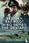 Audrit, Marc - The Belgian RAF Pilot Who Defied the Gestapo