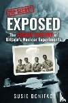 Boniface, Susie - Exposed: The Secret History of Britain's Nuclear Experiments