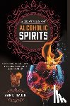 Ryder, Jamie - A History of Alcoholic Spirits