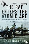 Baughen, Greg - The RAF Enters the Atomic Age