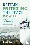 Grainger, John D - Britain Enforcing the Peace, 1918–1923