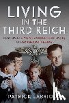 Labriola, Patrick - Living in the Third Reich