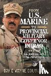 Couvillon, David Wayne - From US Marine to Provincial Military Governor in Iraq