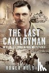 Holgate, Roger - The Last Cavalryman