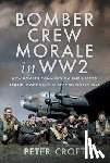 Croft, Peter - Bomber Crew Morale in WW2
