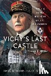 Mackintosh, Paul StJohn - Vichy's Last Castle