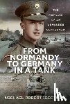 Ibbotson, Michael Robert - From Normandy to Germany in a Tank
