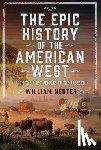 Nester, William - The Epic History of the American West