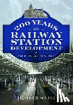 Marks, Richard - 200 Years of Railway Station Development